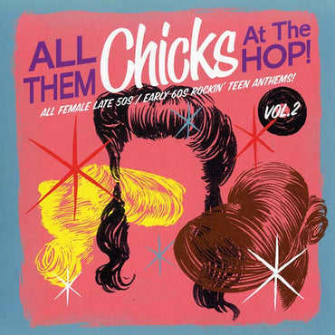 Va - All Them Chicks At the Hop! Vol. 2 [Vinyl] (ONLINE ORDER ONLY)