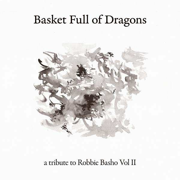 Va - Basket Full of Dragons: A Tribute to Robbie Basho Vol II [CD] (ONLINE ORDER ONLY)