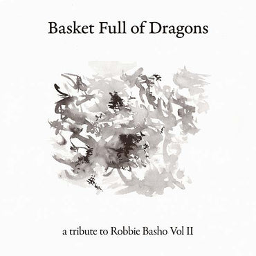 Va - Basket Full of Dragons: A Tribute to Robbie Basho Vol II [CD] (ONLINE ORDER ONLY)