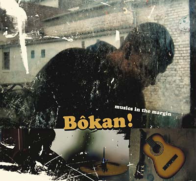 Bôkan! Musics in the Margin [CD]