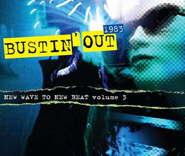 Va - Bustin' Out 1983 - New Wave To New Beat Volume 3 [CD] (ONLINE ORDER ONLY)