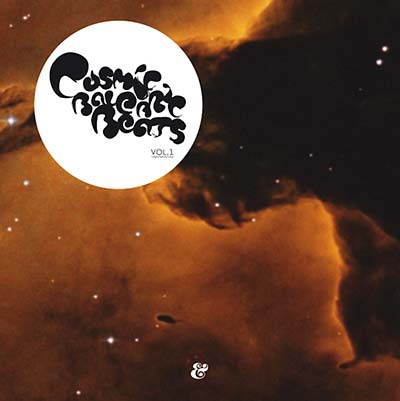 Cosmic Balearic Beats Vol. 1 [CD] (ONLINE ORDER ONLY)
