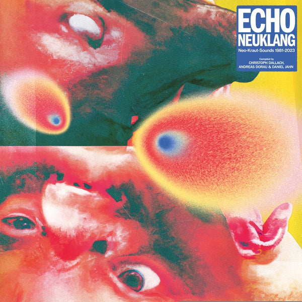 Echo Neuklang (Neo-Kraut-Sounds 1981-2023) [Vinyl] (ONLINE ORDER ONLY)