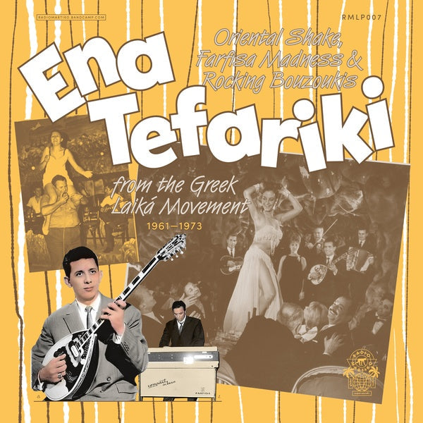 Ena Tefariki: Oriental Shake, Farfisa Madness & Rocking Bouzoukis from the Greek Laika Movement (1961-1973) [Vinyl] (ONLINE ORDER ONLY)