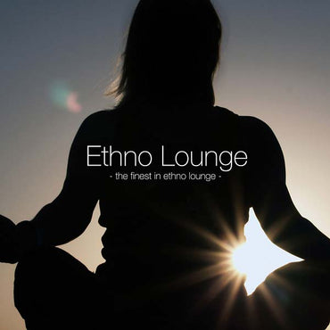 Ethno Lounge: The Finest in Ethno Lounge [CD]