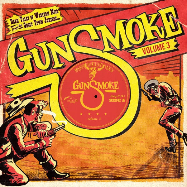 Gunsmoke Volume 3: Dark Tales Of Western Noir From A Ghost Town Jukebox [Vinyl] (ONLINE ORDER ONLY)