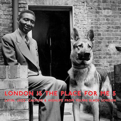 Va - London Is the Place for Me 5: Latin, Jazz, Calypso & Highlife from Young Black London [Vinyl] (ONLINE ORDER ONLY)