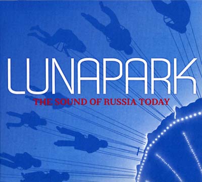 Va - Lunapark - The Sound of Russia Today [CD] (ONLINE ORDER ONLY)