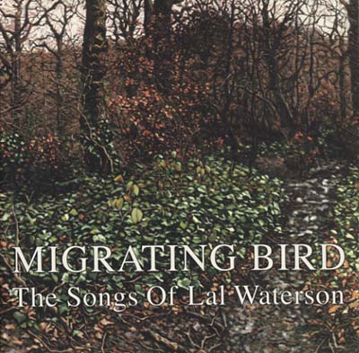 Migrating Bird: The Songs of Lal Waterson [CD]