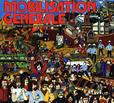 Mobilisation Generale: Protest and Spirit Jazz from France 1970-1976 [CD] (ONLINE ORDER ONLY)