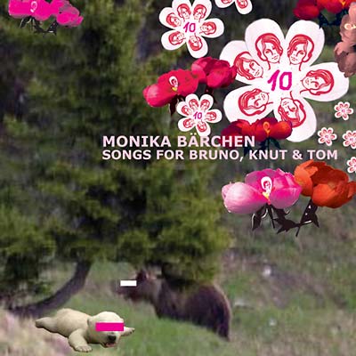 Monika Bärchen: Songs for Bruno, Knut & Tom [CD]