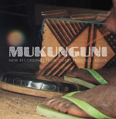 Va - Mukunguni: New Recordings from Coast Province, Kenya [CD] (ONLINE ORDER ONLY)