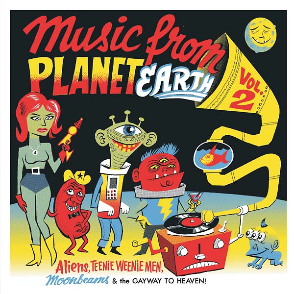 Music from Planet Earth Volume 2: Aliens, Teenie Weenie Men, Moonbeams & the Gayway to Heaven [Vinyl] (ONLINE ORDER ONLY)