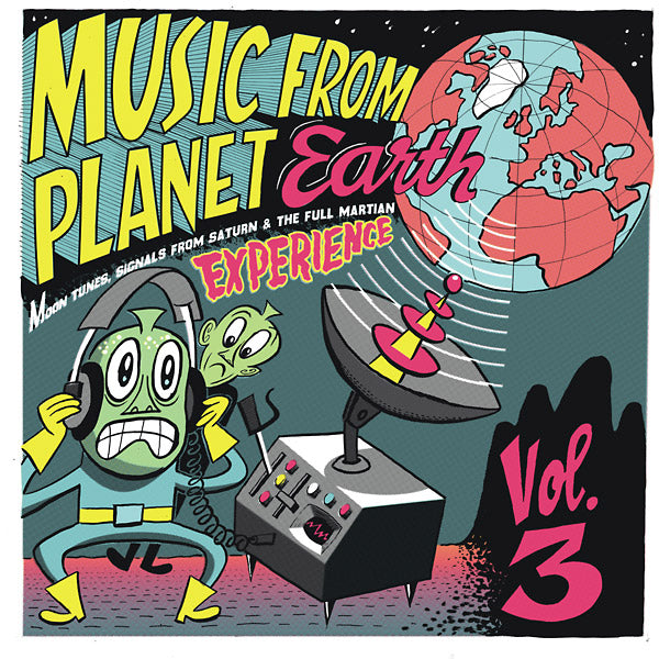 Music From Planet Earth Volume 3: Moon Tunes, Signals From Saturn & The Full Martian Experience [Vinyl] (ONLINE ORDER ONLY)