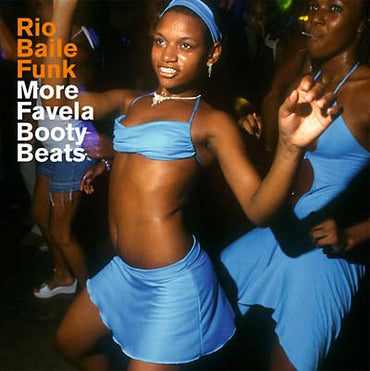Rio Baile Funk: More Favela Booty Beats [CD] (ONLINE ORDER ONLY)