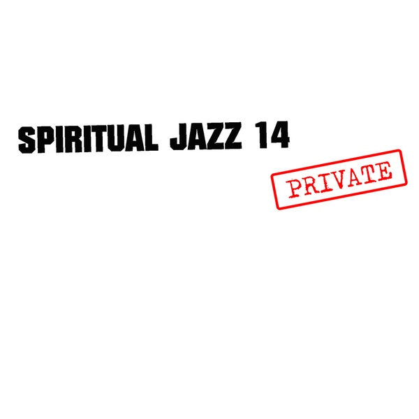 Spiritual Jazz 14: Private [CD]