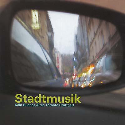Va - Stadtmusik: Köln -- Buenos Aires -- Toronto -- Stuttgart [CD] (ONLINE ORDER ONLY)