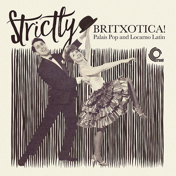 Strictly Britxotica! Palais Pop And Locarno Latin [Vinyl] (ONLINE ORDER ONLY)