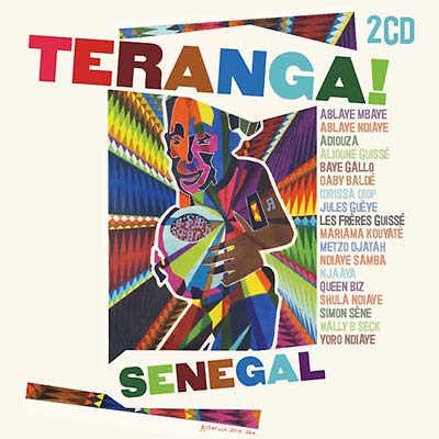 Teranga! Senegal [CD] (ONLINE ORDER ONLY)