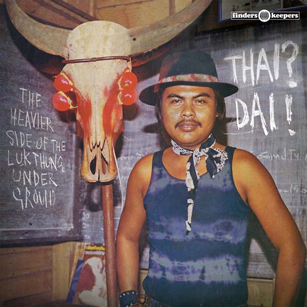 Va - Thai? Dai! - The Heavier Side of the Luk Thung Underground [Vinyl] (ONLINE ORDER ONLY)