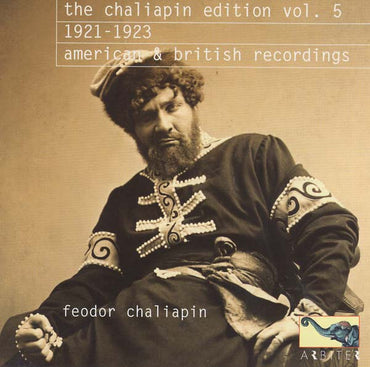 The Chaliapin Edition, Vol. 5: 1921-1923 - American & British Recordings [CD]