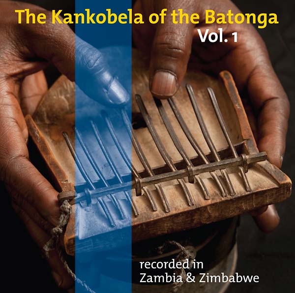 The Kankobela of the Batonga Vol. 1: Recorded in Zambia & Zimbabwe [CD]