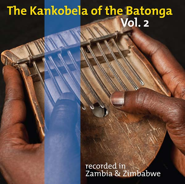 The Kankobela of the Batonga Vol. 2: Recorded in Zambia & Zimbabwe [CD]