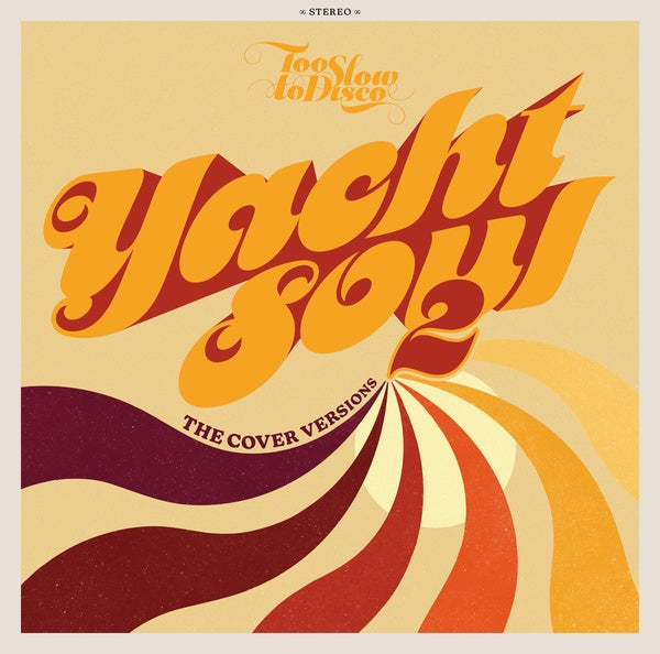 Too Slow to Disco: Yacht Soul 2 - The Cover Versions [CD] (ONLINE ORDER ONLY)