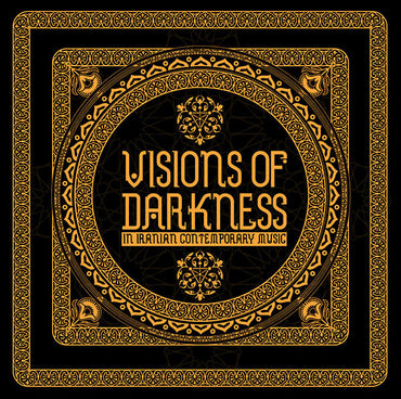Va - Visions Of Darkness (In Iranian Contemporary Music) [CD] (ONLINE ORDER ONLY)