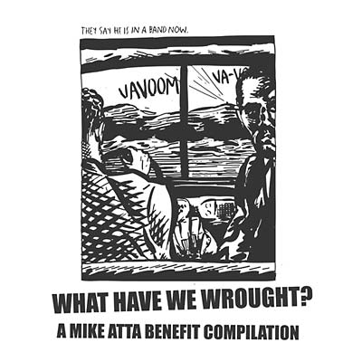 Va - What Have We Wrought? A Mike Atta Benefit Compilation [Vinyl] (ONLINE ORDER ONLY)