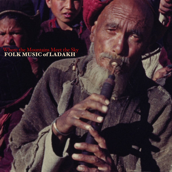 Where the Mountains Meet the Sky: Folk Music of Ladakh [Vinyl] (ONLINE ORDER ONLY)