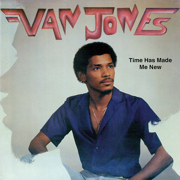 VAN JONES - Time Has Made Me New [Vinyl] (ONLINE ORDER ONLY)