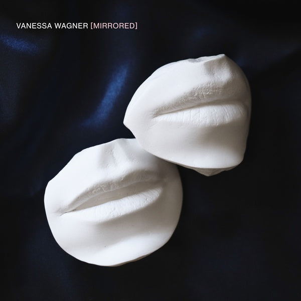 VANESSA WAGNER - Mirrored [Vinyl]