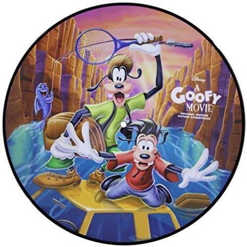 A Goofy Movie (Original Soundtrack) (Limited Edition, Picture Disc Vinyl) [Import] [Vinyl] (ONLINE ORDER ONLY)