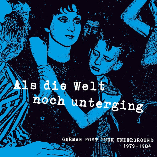 Als Die Welt Noch Unterging: German Post Punk Underground 1979-1984 [Vinyl] (ONLINE ORDER ONLY)