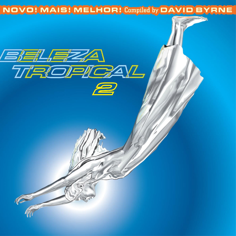 Beleza Tropical 2: Novo! Mais! Melhor! - Brazil Classics 6 (Compiled By David Byrne) (BLUE & ORANGE VINYL) [Vinyl] (ONLINE ORDER ONLY)