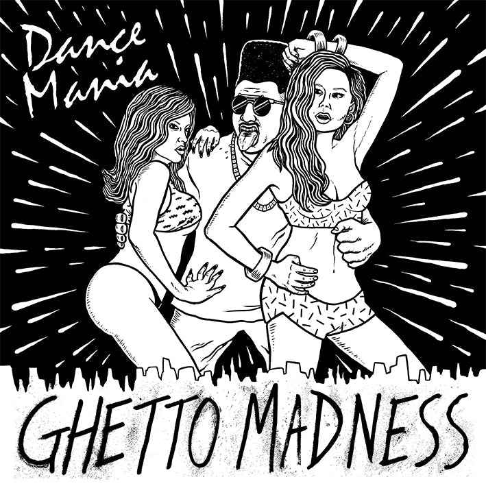 Dance Mania: Ghetto Madness [CD] (ONLINE ORDER ONLY)