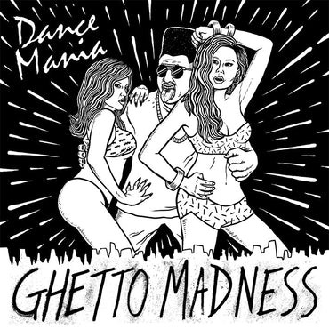 Dance Mania: Ghetto Madness [CD] (ONLINE ORDER ONLY)