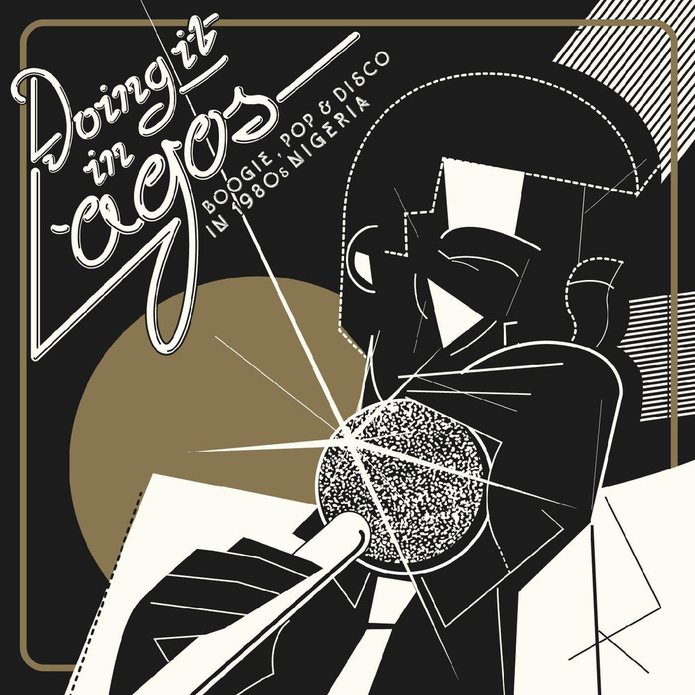 Doing It In Lagos: Boogie, Pop & Disco In 1980s Nigeria [Vinyl] (ONLINE ORDER ONLY)