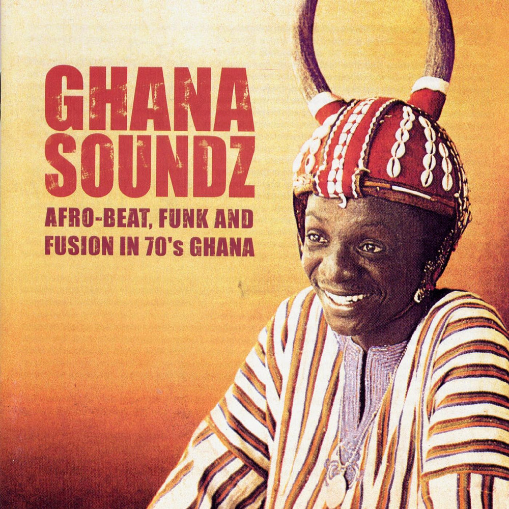 Ghana Soundz: Afro-Beat, Funk and Fusion in 70s Ghana [World Music] (ONLINE ORDER ONLY)