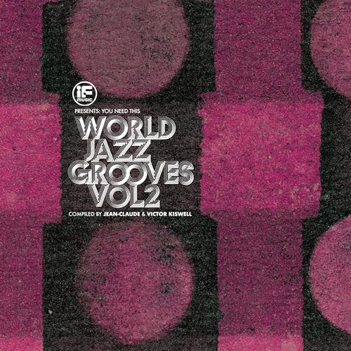 If Music Presents You Need This!: ?World Jazz Grooves Volume 2? Compiled By Je [2Lp] [Vinyl] (ONLINE ORDER ONLY)