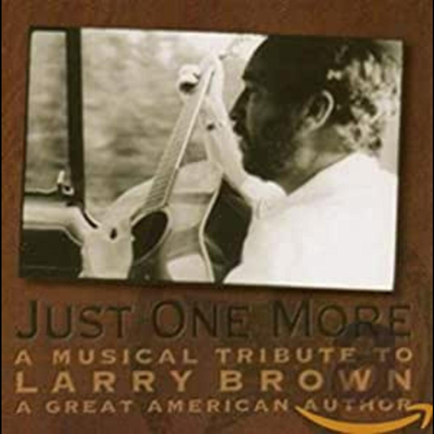 Just One More: Musical Tribute Larry Brown [CD] (ONLINE ORDER ONLY)