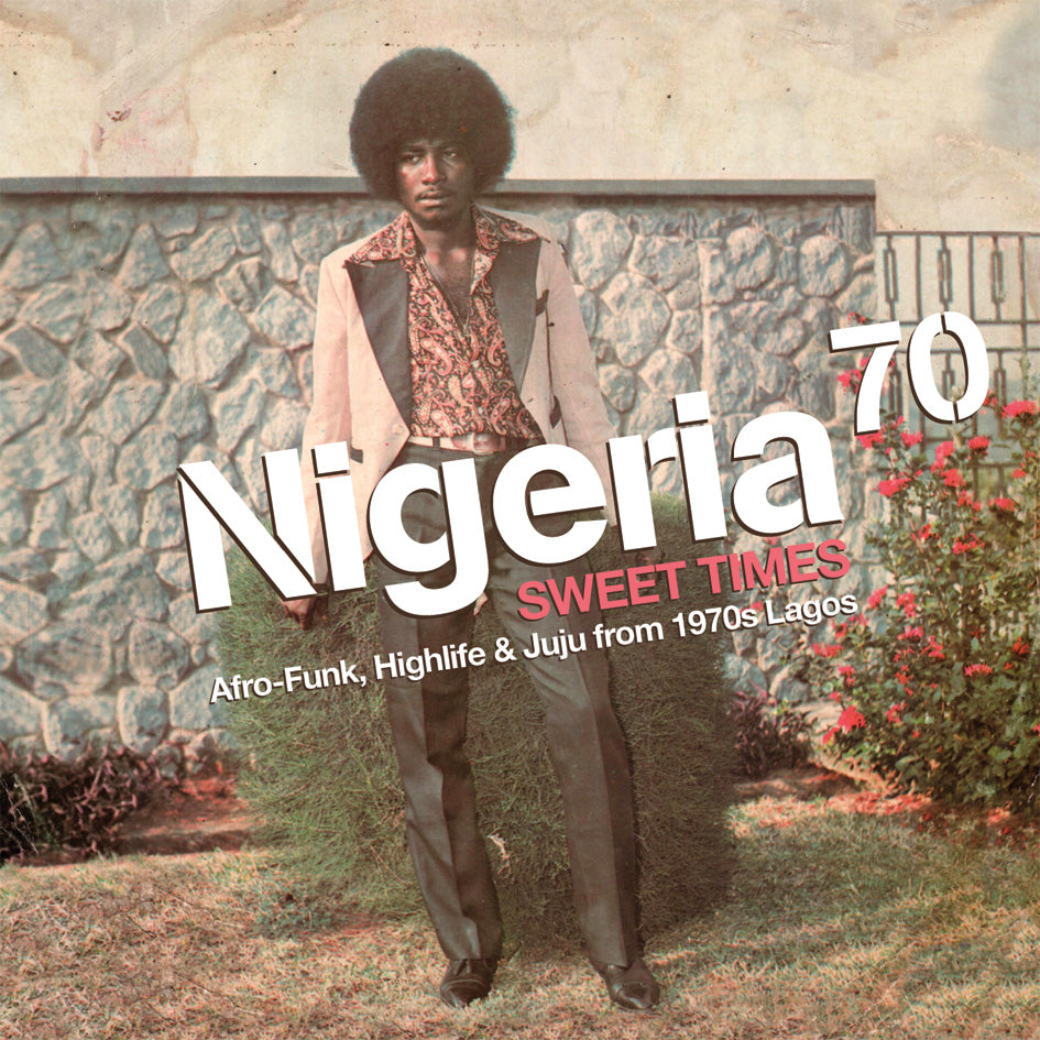 Nigeria 70: Sweet Times [Vinyl] (ONLINE ORDER ONLY)