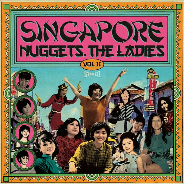 Singapore Nuggets. The Ladies: Vol. 2 [Vinyl] (ONLINE ORDER ONLY)
