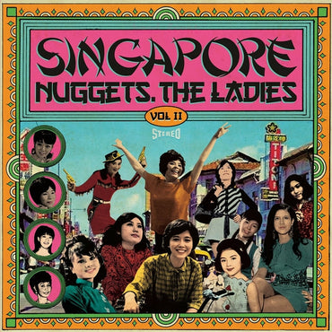 Singapore Nuggets. The Ladies: Vol. 2 [Vinyl] (ONLINE ORDER ONLY)