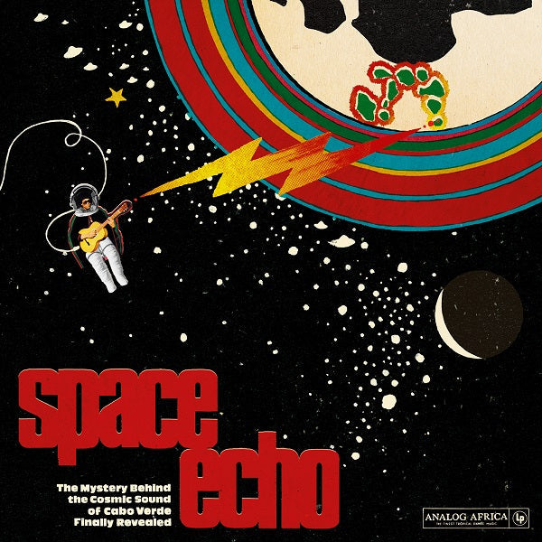 Various Artists - Space Echo - The mystery behind the Cosmic Sound of Cabo Verde finally revealed! [Vinyl] (ONLINE ORDER ONLY)
