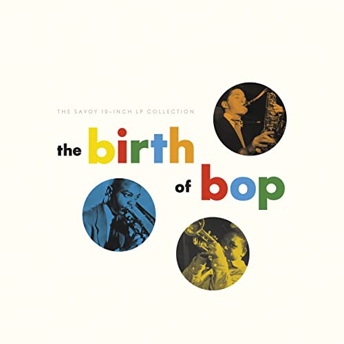 Various Artists - The Birth Of Bop: The Savoy 10-Inch LP Collection [5 x 10" LP] [Vinyl] (ONLINE ORDER ONLY)
