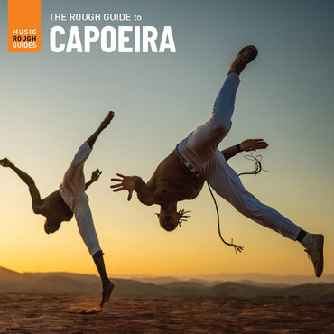 The Rough Guide To Capoeira [Vinyl] (ONLINE ORDER ONLY)