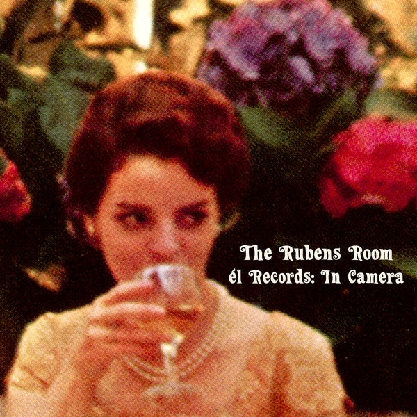 The Rubens Room - El Records: In Camera [CD]