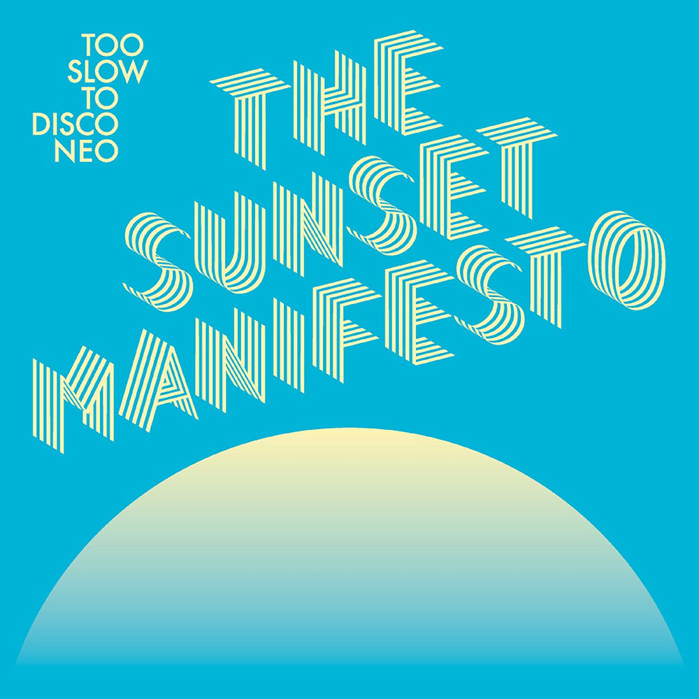 Various Artists - Too Slow to Disco NEO: The Sunset Manifesto [CD] (ONLINE ORDER ONLY)